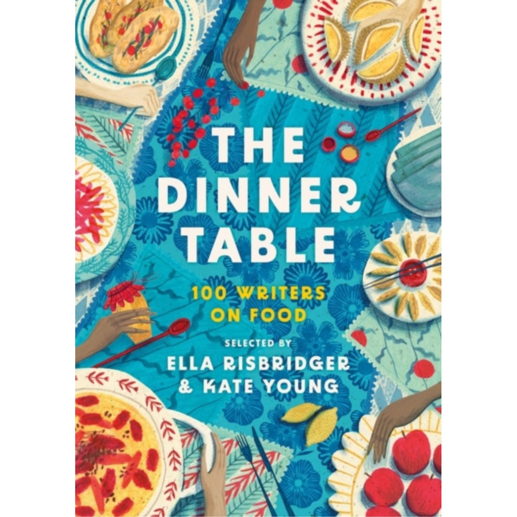 PRE ORDER Ella Risbridger and Kate Young (eds.), The Dinner Table